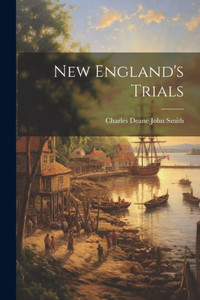 New England's Trials New England's Trials