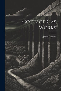 Cottage Gas Works
