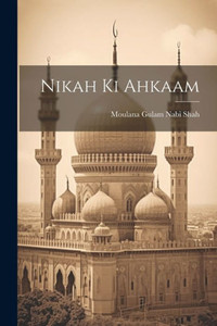Nikah Ki Ahkaam (Urdu Edition) Nikah Ki Ahkaam (Urdu Edition)