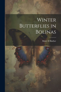 Winter Butterflies In Bolinas Winter Butterflies In Bolinas