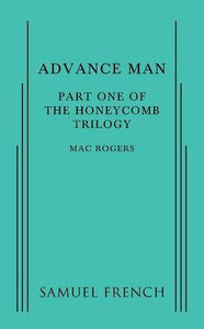 Advance Man: Part One Of The Honeycomb Trilogy Advance Man: Part One Of The Honeycomb Trilogy