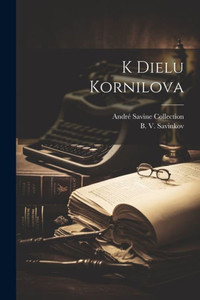 K Dielu Kornilova (Russian Edition)