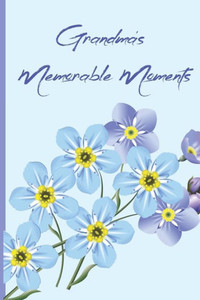 Grandma's Memorable Moments Grandma's Memorable Moments