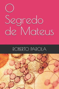 O Segredo De Mateus (Portuguese Edition)