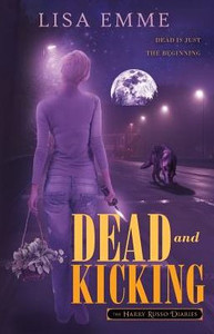 Dead And Kicking (The Harry Russo Diaries) Dead And Kicking (The Harry Russo Diaries)