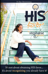 In His Favor (Walking With God: 31-Day Devotionals To Start Your Day) In His Favor (Walking With God: 31-Day Devotionals To Start Your Day)