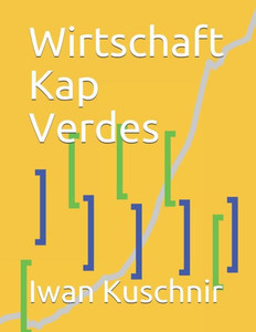 Wirtschaft Kap Verdes (Wirtschaft In Ländern) (German Edition)
