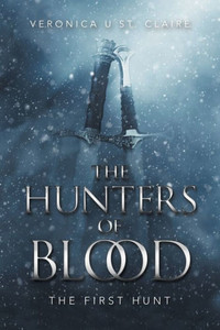 The Hunters Of Blood: The First Hunt