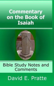 Commentary On The Book Of Isaiah: Bible Study Notes And Comments Commentary On The Book Of Isaiah: Bible Study Notes And Comments
