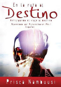 En La Ruta Al Destino: Anticipando El Viaje Al Destino (Spanish Edition) En La Ruta Al Destino: Anticipando El Viaje Al Destino (Spanish Edition)