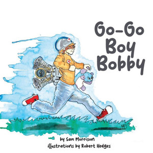 Go-Go Boy Bobby (Boy Bobby Series)
