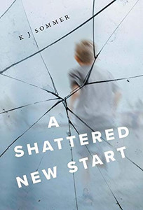 A Shattered New Start A Shattered New Start