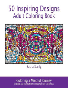 50 Inspiring Designs: Adult Coloring Book (Coloring A Mindful Journey)