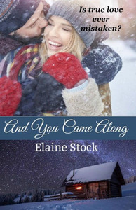 And You Came Along: A Novella