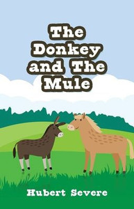 The Donkey And The Mule (First Edition)