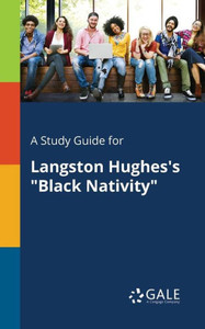 A Study Guide For Langston Hughes's "Black Nativity"