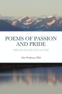 Poems Of Passion And Pride: Photos Of Life And Nature