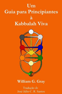 Um Guia Para Principiantes À Kabbalah Viva (Portuguese Edition)