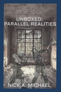 Unboxed: Parallel Realities Unboxed: Parallel Realities
