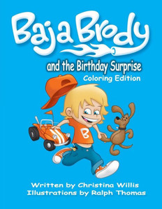 Baja Brody Coloring Book Edition: And The Birthday Surprise (Baja Brody Adventures) Baja Brody Coloring Book Edition: And The Birthday Surprise (Baja Brody Adventures)