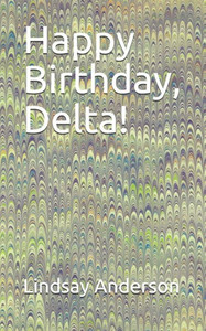 Happy Birthday, Delta! (Delta Nelson) Happy Birthday, Delta! (Delta Nelson)
