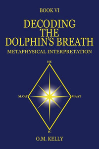 Decoding The Dolphin's Breath: Metaphysical Interpretation