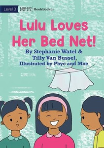 Lulu Loves Her Bed Net! Lulu Loves Her Bed Net!