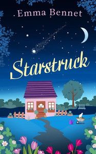 Starstruck A Heartwarming, Feel-Good Romance To Fall In Love With