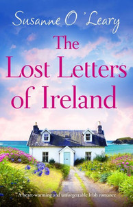 The Lost Letters Of Ireland: A Heart-Warming And Unforgettable Irish Romance (Starlight Cottages)