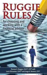 Ruggie Rules: For Choosing And Working With A Financial Advisor Ruggie Rules: For Choosing And Working With A Financial Advisor