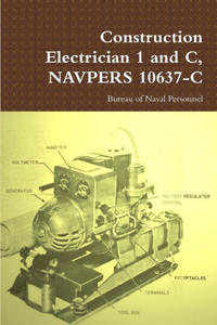 Construction Electrician 1 And C, Navpers 10637-C Construction Electrician 1 And C, Navpers 10637-C