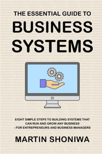 The Essential Guide To Business Systems