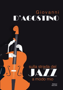 Sulla Strada Del Jazz A Modo Mio (Italian Edition) Sulla Strada Del Jazz A Modo Mio (Italian Edition)