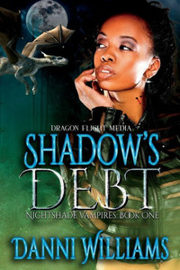 Shadow's Debt: Nightshade Vampires: Book One Shadow's Debt: Nightshade Vampires: Book One