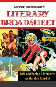 Roscoe's Literary Broadsheet: Bold And Daring Adventures On Starship Rimshot. Vol.2