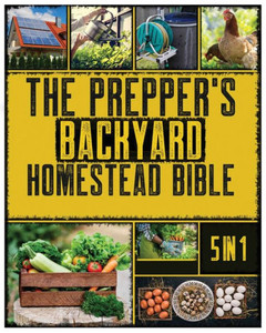 The Backyard Homestead: A Beginner's Guide To Sustainable Living The Backyard Homestead: A Beginner's Guide To Sustainable Living