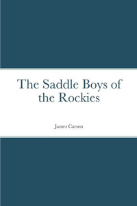 The Saddle Boys Of The Rockies The Saddle Boys Of The Rockies