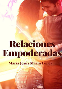 Relaciones Empoderadas (Spanish Edition) Relaciones Empoderadas (Spanish Edition)