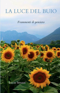 La Luce Del Buio: Frammenti Di Pensiero (Italian Edition)