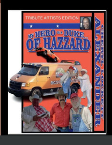 My Hero Is A Duke...Of Hazzard Tribute Artists Edition My Hero Is A Duke...Of Hazzard Tribute Artists Edition
