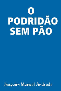 O Podridìo Sem Pìo
