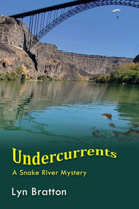 Undercurrents: A Snake River Mystery Undercurrents: A Snake River Mystery