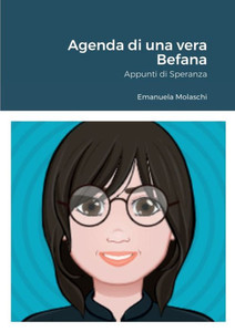 Agenda Di Una Vera Befana: Appunti Di Speranza (Italian Edition)