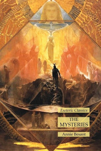 The Mysteries: Esoteric Classics The Mysteries: Esoteric Classics