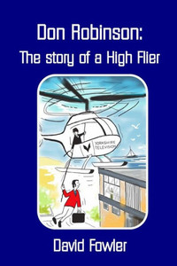 Don Robinson- The Story Of A High Flier
