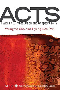 Acts, Part One: Introduction and Chapters 1-12 (New Covenant Commentary Series)