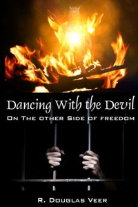 Dancing With The Devil: On The Other Side Of Freedom