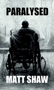 Paralysed: A Novel Of Extreme Horror And Sex