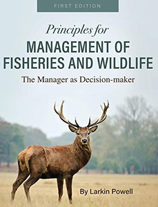Principles for Management of Fisheries and Wildlife Principles for Management of Fisheries and Wildlife
