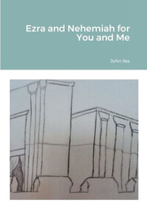 Ezra And Nehemiah For You And Me Ezra And Nehemiah For You And Me